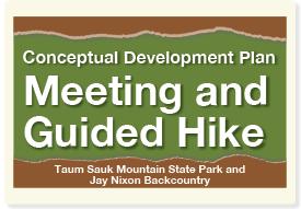 Taum Sauk Mountain SP and Jay Nixon Backcountry CDP Meeting and Guided Hike